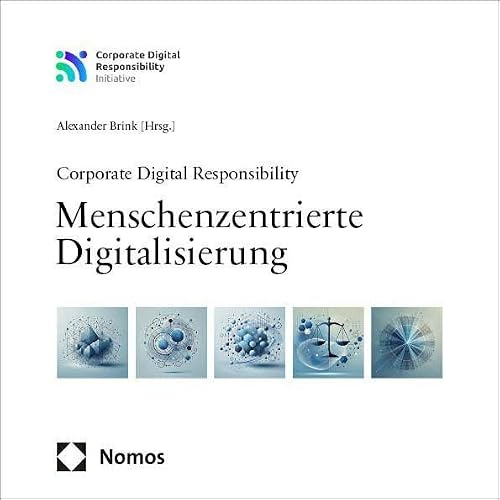 Corporate Digital Responsibility: Menschenzentrierte Digitalisierung