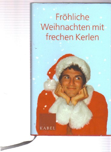 Fröhliche Weihnachten mit frechen Kerlen