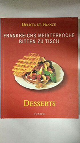 Frankreichs Meisterköche bitten zu Tisch, Desserts