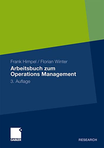 Arbeitsbuch zum Operations Management: 3., Überarbeitete und Erweiterte Auflage