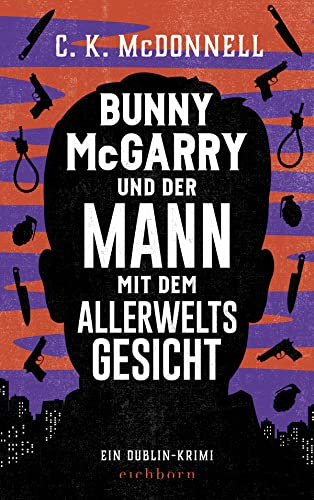 Bunny McGarry und der Mann mit dem Allerweltsgesicht: Ein Dublin-Krimi (Die Dublin-Trilogie, Band 1)