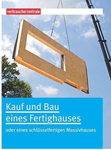 Kauf und Bau eines Fertighauses oder eines schlüsselfertigen Massivhauses