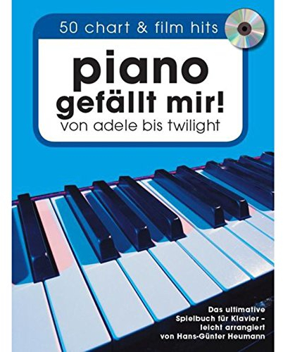 Piano gefällt mir! 50 Chart und Film Hits (Book & mp3 CD): Songbook, CD für Klavier: Von Adele bis Twilight. Das ultimative Spielbuch für Klavier - arrangiert von Hans-Günter Heumann.