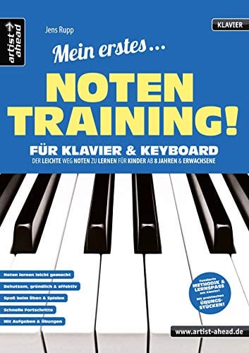 Mein erstes Notentraining für Klavier & Keyboard! Der leichte Weg Noten zu lernen für Kinder ab 8 Jahren & Erwachsene (inkl. QR-Codes + Audio-Download). Fingertraining. Klaviernoten für Anfänger