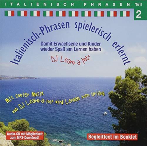Italienisch-Phrasen spielerisch erlernt 2: Ideal zum Nebenbei-Lernen