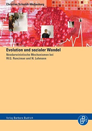 Evolution und sozialer Wandel. Neodarwinistische Mechanismen bei W.G. Runciman und N. Luhmann