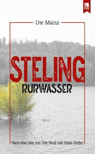 Steling: Rurwasser: Kommissar Steffens sechster Fall