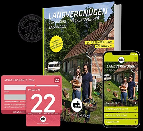 Landvergnügen Deutschland: Der andere Stellplatzführer Saison 2022