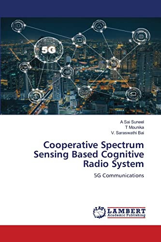 Cooperative Spectrum Sensing Based Cognitive Radio System: 5G Communications