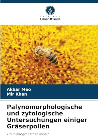 Palynomorphologische und zytologische Untersuchungen einiger Gräserpollen: Ein monografischer Ansatz
