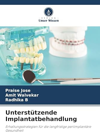 Unterstützende Implantatbehandlung: Erhaltungsstrategien für die langfristige periimplantäre Gesundheit