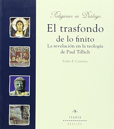 El trasfondo de lo finito, la revelación en la teología de Paul Tillich (Religiones en diálogo)