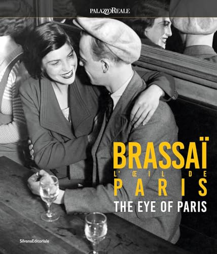 Brassaï: The Eye of Paris