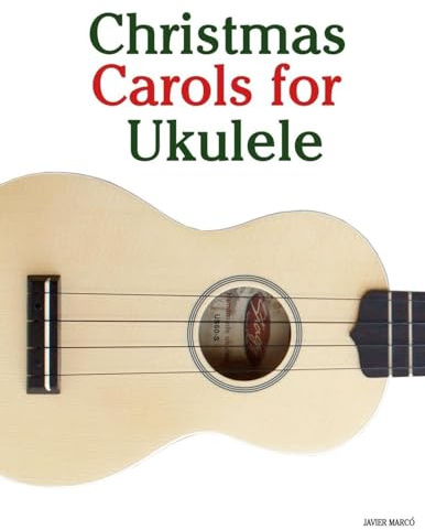 Christmas Carols for Ukulele (Christmas Carols for Children)