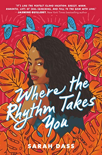 Where the Rhythm Takes You: A Debut YA Jane Austen Reimagining Romance Set in Tobago―Music, Reunion, and Second Chances