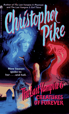 CREATURES OF FOREVER: LAST VAMPIRE #6 (PAPERBACK)