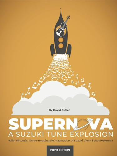 Supernova: A Suzuki Tune Explosion: Wild, Genre-Hopping Reimagination of Suzuki Violin School (1)