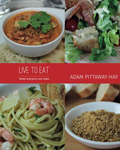 Live To Eat: Meals Everyone Can Make (Live To Eat Cookbooks)