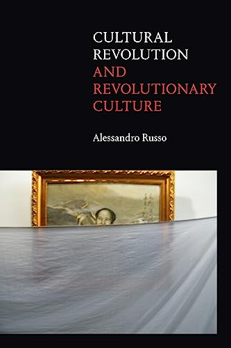 Cultural Revolution and Revolutionary Culture