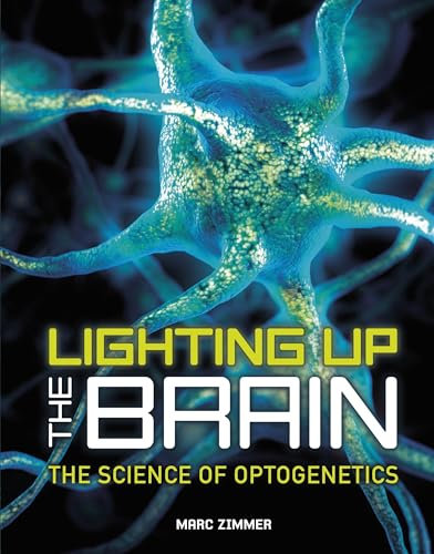 Lighting Up the Brain: The Science of Optogenetics
