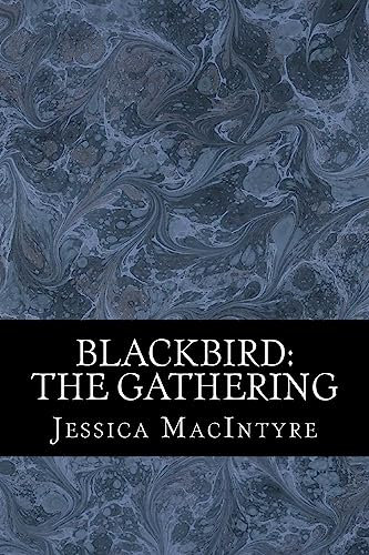 Blackbird: The Gathering