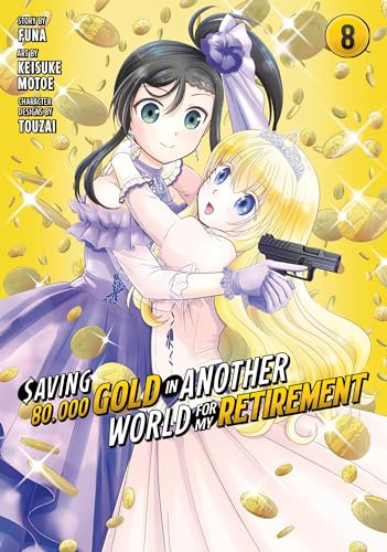 Saving 80,000 Gold in Another World for My Retirement 8 (Manga)