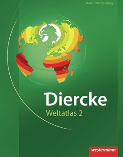 Diercke Weltatlas 2: für Baden-Württemberg: Ausgabe für Baden-Württemberg / für Baden-Württemberg (Diercke Weltatlas 2: Ausgabe für Baden-Württemberg)