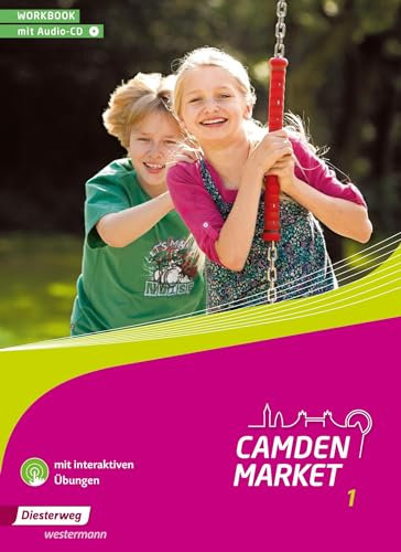 Camden Market - Ausgabe 2013: Workbook 1 mit Audio-CD und interaktiven Übungen
