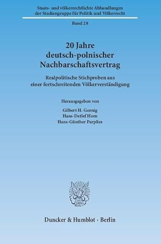 20 Jahre deutsch-polnischer Nachbarschaftsvertrag.: Realpolitische Stichproben aus einer fortschreitenden Völkerverständigung. (Staats- und ... Studiengruppe für Politik und Völkerrecht)