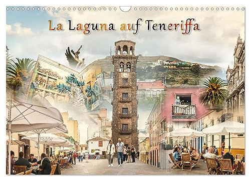La Laguna auf Teneriffa (Wandkalender 2026 DIN A3 quer), CALVENDO Monatskalender: Eine wunderschöne und geschichtsträchtige Universitäts- und Bischofsstadt. (CALVENDO Orte)