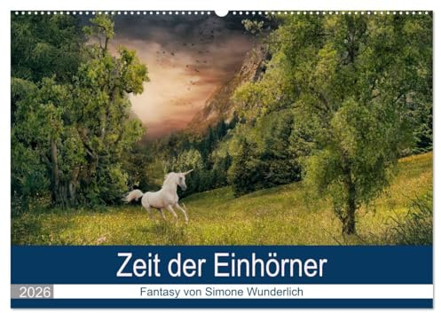 Zeit der Einhörner (Wandkalender 2026 DIN A2 quer), CALVENDO Monatskalender: Im Reich der Einhörner - Fantasylandschaften zum Träumen (CALVENDO Kunst)