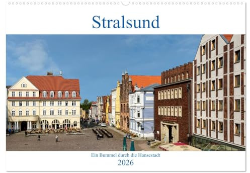 Ein Bummel durch die Hansestadt Stralsund (Wandkalender 2026 DIN A2 quer), CALVENDO Monatskalender: Stralsund, die Hansestadt in Bildern erleben. (CALVENDO Orte)