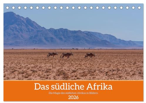 Das südliche Afrika 2026 (Tischkalender 2026 DIN A5 quer), CALVENDO Monatskalender: Ein Kalender, der die Magie des südlichen Afrika einfängt (CALVENDO Orte)
