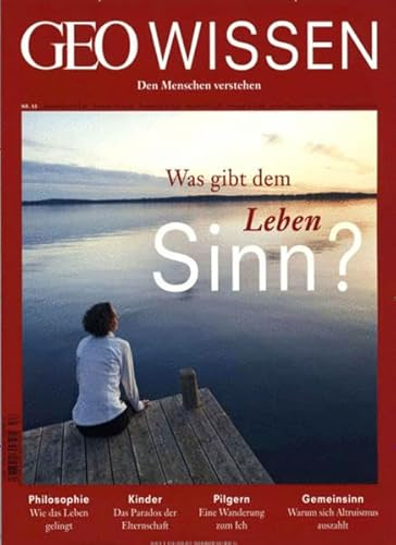 GEO Wissen / GEO Wissen 53/2014 - Was gibt dem Leben Sinn?