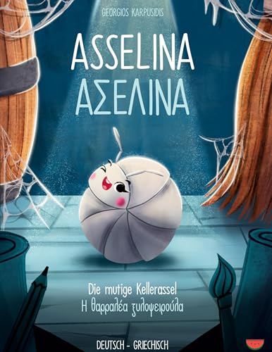 Asselina - die mutige Kellerassel: (Deutsch - Griechisch)