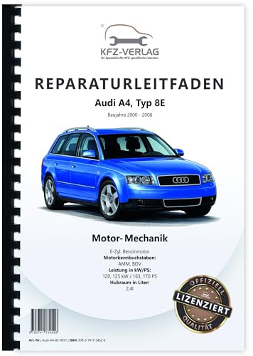 Audi A4 8E 2000-2008 6-Zyl. Benzinmotor Mechanik 163-170 PS Reparaturanleitung