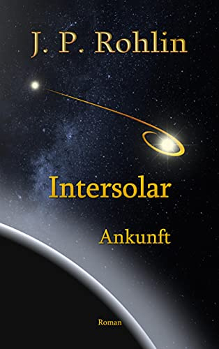 Intersolar Band 3: Ankunft