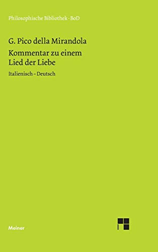 Kommentar zu einem Lied der Liebe: Zweisprachige Ausgabe: Italienisch-Deutsch (Philosophische Bibliothek)