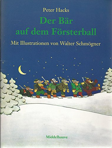 Der Bär auf dem Försterball - Mit Bildern von Walter Schmögner - Bibliothek Peter Hacks