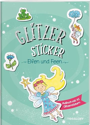 Glitzer Sticker Malbuch. Elfen und Feen / Mit 45 Glitzerstickern / Zauberhafte Motive / Magisches Malbuch für Kinder ab 5 Jahren: Mit 45 Glitzerstickern (Malbücher und -blöcke)