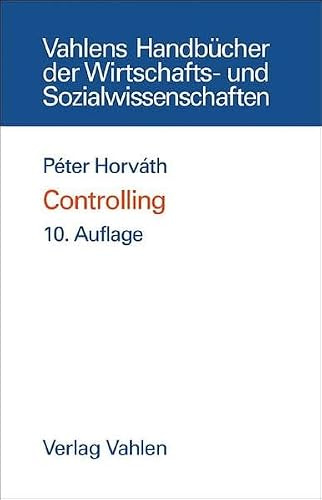 Controlling (Vahlens Handbücher der Wirtschafts- und Sozialwissenschaften)