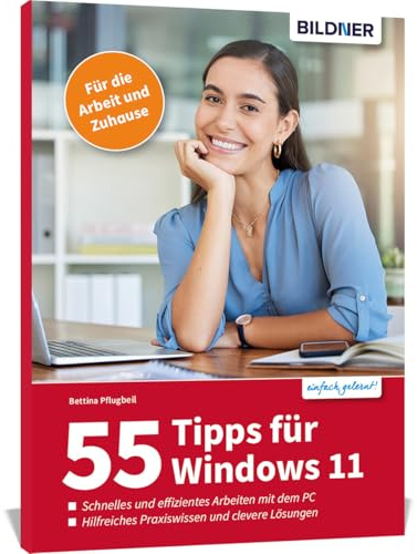 55 Tipps zu Windows 11 - Effizientes Arbeiten mit dem PC