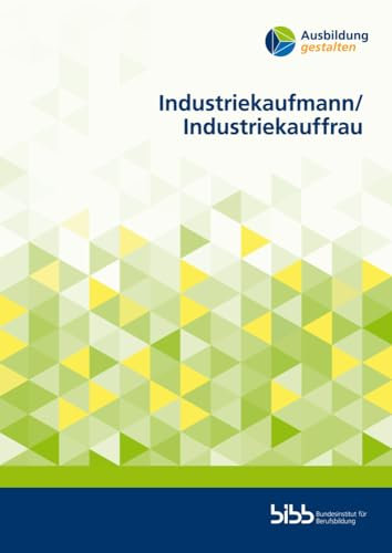 Industriekaufmann/Industriekauffrau (Ausbildung gestalten)