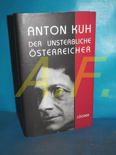 Anton Kuh: Der unsterbliche Österreicher