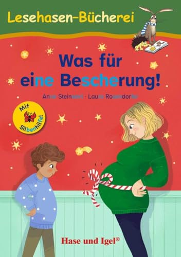 Was für eine Bescherung! / Silbenhilfe: Schulausgabe (Lesehasen-Bücherei)