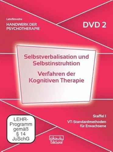 Selbstverbalisation und Selbstinstruktion · Verfahren der Kognitiven Therapie. Handwerk der Psychotherapie, Staffel 1: VT-Standardmethoden für ... 1: VT-Standardmethoden für Erwachsene 2)