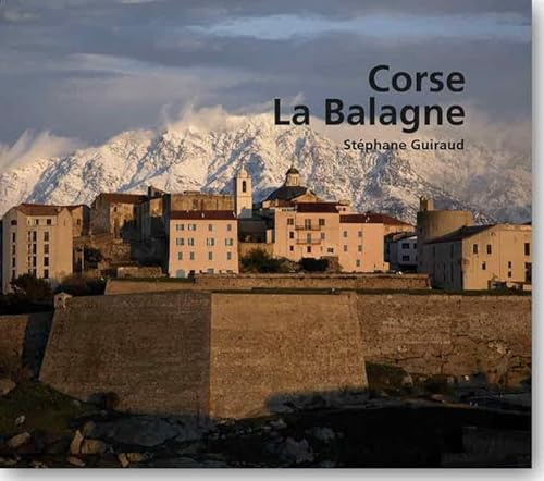Corse. La Balagne - Korsika. Die Balagne