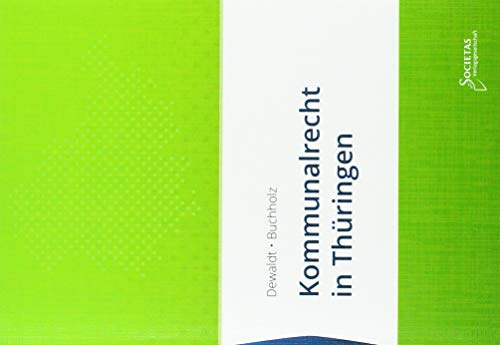 Kommunalrecht in Thüringen (Thüringer Kommunalrecht: Gesetzestexte und Materialien)