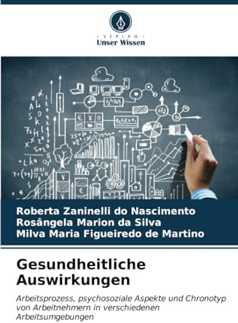 Gesundheitliche Auswirkungen: Arbeitsprozess, psychosoziale Aspekte und Chronotyp von Arbeitnehmern in verschiedenen Arbeitsumgebungen