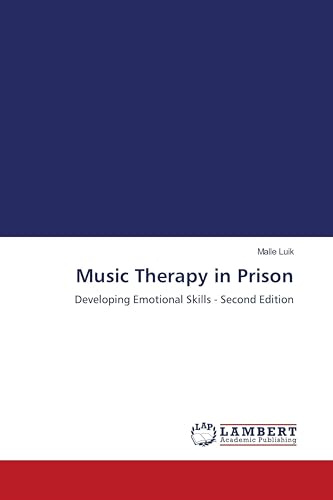 Music Therapy in Prison: Developing Emotional Skills - Second Edition